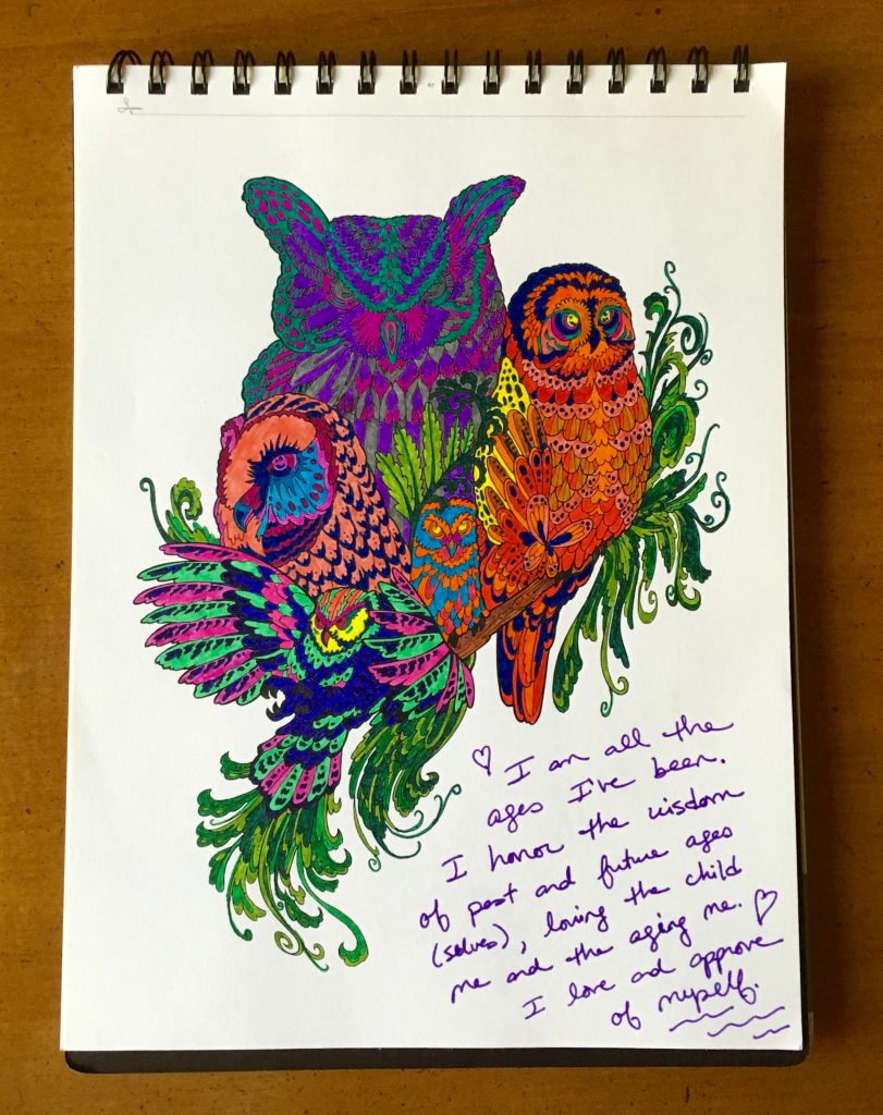 Colorful image of owls with hand-written mantras: "I am all the ages I've been. I honor the wisdom of past and future selves, loving the child me and the aging me. I love and approve of myself."