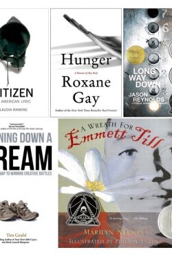Compilation of book covers showing what I'm reading now: Rankine's Citizen, Gay's Hunger, Reynold's Long Way Down, Grahl's Running Down a Dream, and Nelson's A Wreath for Emmett Till.