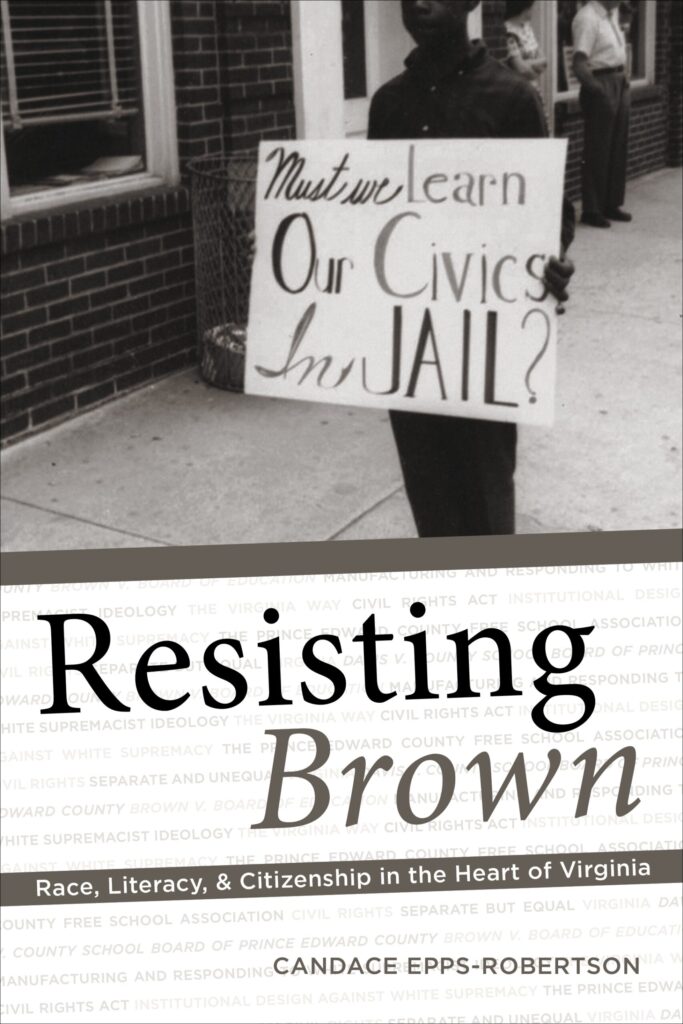 Book cover of Revisiting Brown: Race, Literacy, and Citizenship in the Heart of Virginia by Candace Epps-Robertson, Ph.D.