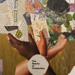 A collage, made by Phoenix Robertson, leans against a gray wall. The canvas is covered in clippings of magazines and the background is painted gold. The collage shows three hands, each in different directions, and from them spring snippets of art, nature, and text.