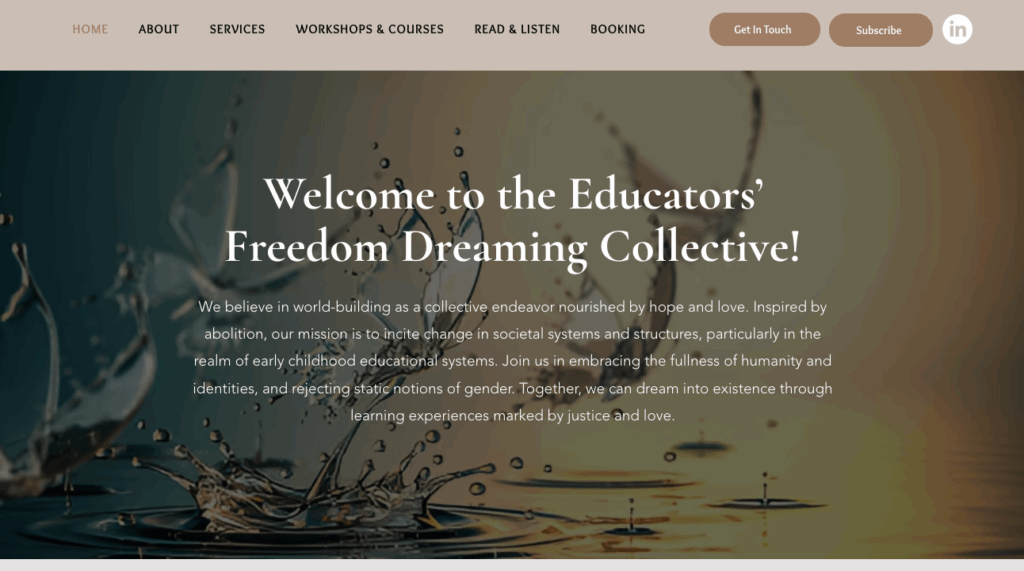 A screenshot of the homepage for the Educators’ Freedom Dreaming Collective. Against a colorful background of water rippling reads white text stating “Welcome to the Educators’ Freedom Dreaming Collective!”