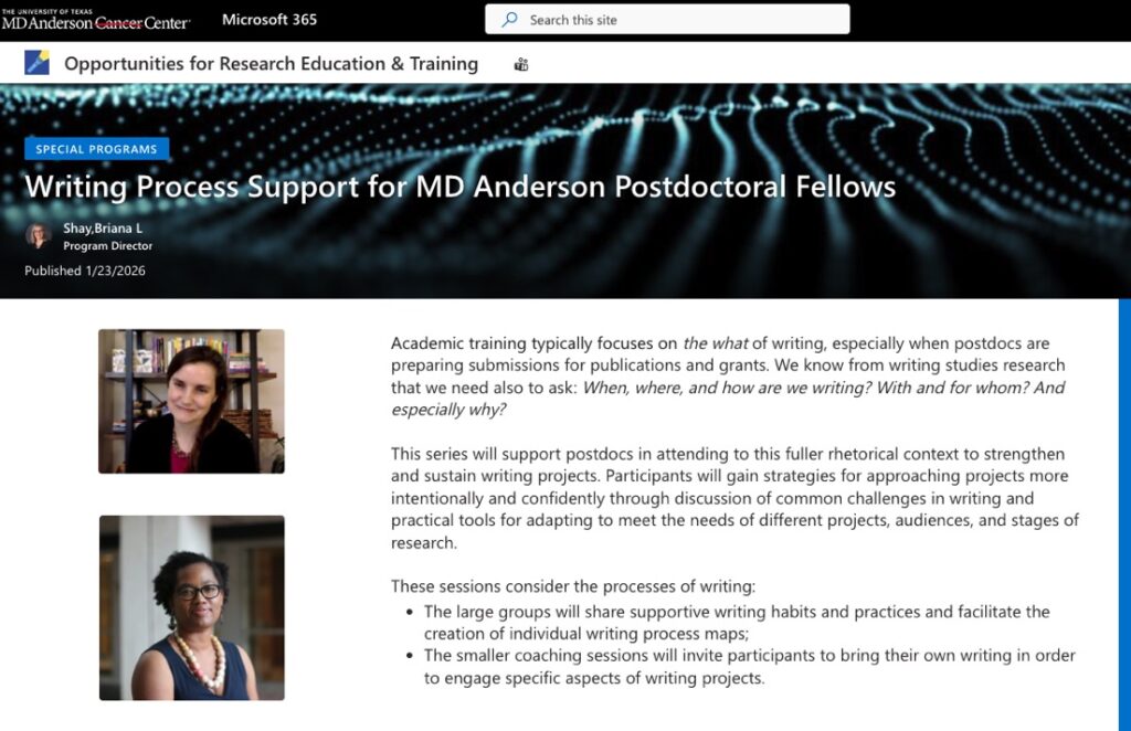 A screen capture of Beth and Candace's collaborative project with the MD Anderson Cancer Center. The title of the page reads "Writing Process Support for MD Anderson Postdoctoral Fellows" against a black background with blue dotted rippling lines. Below the title, are photos of Beth, dressed in a maroon shirt and black sweater, and Candace, dressed in a navy dress. Next to their photos, the text begins to read "Academic training typically focuses on..."